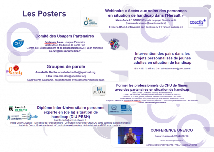 Coactis et APF France Handicap Webinaire :  « Accès aux soins des personnes en situation de handicap dans l’Hérault »
CHU de Montpellier : Comité des Usagers Partenaires
Café & Co :  « Intervention des pairs dans les projets personnalisés de jeunes adultes en situation de handicap »
Cap parents : Groupes de parole
CHU Nîmes :  « Former les professionnels du CHU de Nîmes avec des partenaires en situation de handicap »
Fac Santé St Etienne / La Réunion : « Diplôme Inter-Universitaire personne experte en (de la) situation de handicap (DIU PESH) »
Académie du Sport Adapté / FFSA / HANDI’CAPACITES : CONFERENCE UNESCO
&nbsp;
&nbsp;
